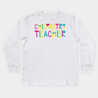 Chemistry Teacher Gift Idea Cute Back to School Kids Long Sleeve T-Shirt